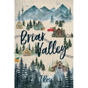 Briar Valley: The Complete Duet -- J. Rose